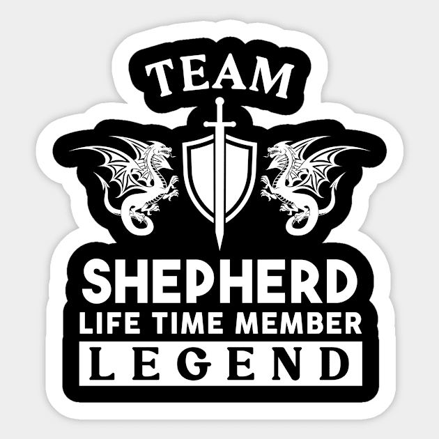 Shepherd Name T Shirt - Shepherd Life Time Member Legend Gift Item Tee Sticker by unendurableslemp118